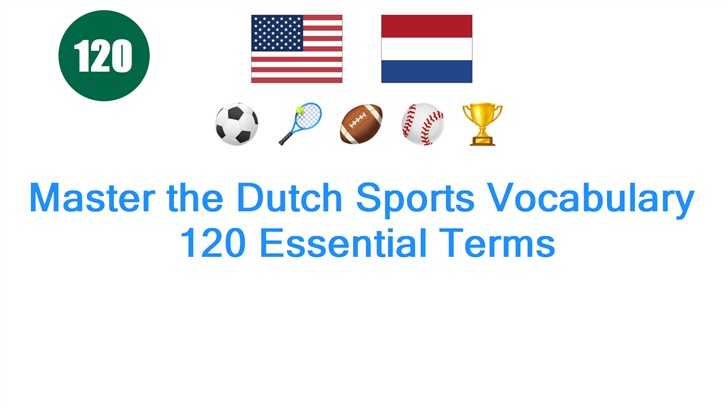 Master the Dutch Sports Vocabulary: 120 Essential Terms